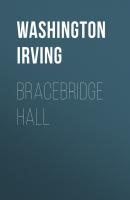 Bracebridge Hall - Washington Irving 