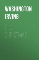 Old Christmas - Washington Irving 