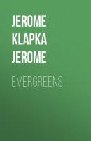 Evergreens - Jerome Klapka Jerome 