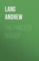 The Princess Nobody - Lang Andrew 