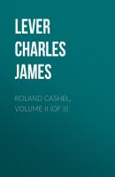 Roland Cashel, Volume II (of II) - Lever Charles James 