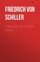 Turandot: The Chinese Sphinx - Friedrich von Schiller 