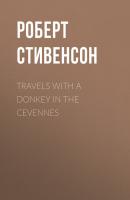 Travels with a Donkey in the Cevennes - Роберт Стивенсон 