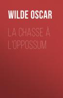 La chasse à l'oppossum - Wilde Oscar 