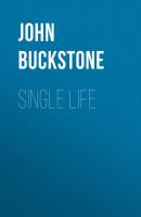 Single Life - Buckstone John Baldwin 
