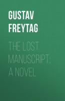 The Lost Manuscript: A Novel - Gustav Freytag 