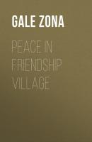 Peace in Friendship Village - Gale Zona 