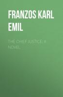 The Chief Justice: A Novel - Franzos Karl Emil 