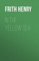 In the Yellow Sea - Frith Henry 