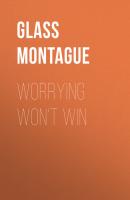 Worrying Won't Win - Glass Montague 