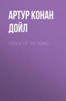 Songs Of The Road - Артур Конан Дойл 