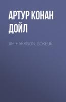 Jim Harrison, boxeur - Артур Конан Дойл 