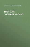 The Secret Chamber at Chad - Everett-Green Evelyn 