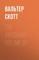 The Antiquary — Volume 02 - Вальтер Скотт 