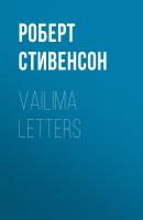 Vailima Letters - Роберт Стивенсон 