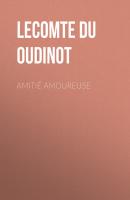 Amitié amoureuse - Lecomte du Noüy Hermine Oudinot 
