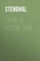La vie de Rossini, tome II - Stendhal 
