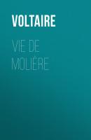 Vie de Molière - Voltaire 