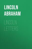 Lincoln Letters - Lincoln Abraham 