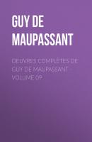 OEuvres complètes de Guy de Maupassant - volume 09 - Guy de Maupassant 