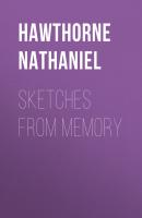 Sketches from Memory - Hawthorne Nathaniel 