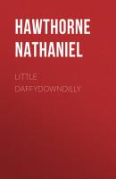 Little Daffydowndilly - Hawthorne Nathaniel 