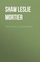 Vanishing Landmarks - Shaw Leslie Mortier 
