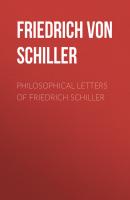 Philosophical Letters of Friedrich Schiller - Friedrich von Schiller 
