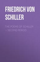 The Poems of Schiller — Second period - Friedrich von Schiller 