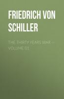 The Thirty Years War — Volume 01 - Friedrich von Schiller 
