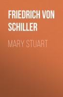 Mary Stuart - Friedrich von Schiller 