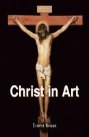 Christ in Art - Ernest Renan Temporis