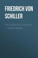 The Poems of Schiller — Third period - Friedrich von Schiller 