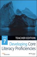 Developing Core Literacy Proficiencies, Grade 7 - Odell Education 