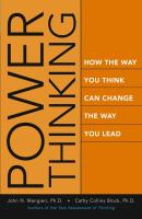 Power Thinking. How the Way You Think Can Change the Way You Lead - John  Mangieri 