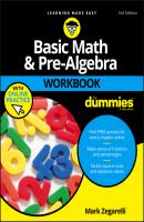 Basic Math and Pre-Algebra Workbook For Dummies - Mark  Zegarelli 