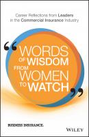 Words of Wisdom from Women to Watch. Career Reflections from Leaders in the Commercial Insurance Industry - Business Insurance 