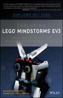 Exploring LEGO Mindstorms EV3. Tools and Techniques for Building and Programming Robots - Eun Park Jung 