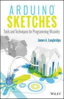 Arduino Sketches. Tools and Techniques for Programming Wizardry - James Langbridge A. 