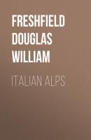 Italian Alps - Freshfield Douglas William 