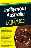 Indigenous Australia for Dummies - The Rt Hon. Larissa Behrendt 