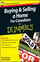 Buying and Selling a Home For Canadians For Dummies - Tony  Ioannou 