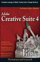 Adobe Creative Suite 4 Bible - Ted  Padova 