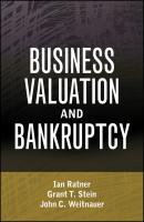 Business Valuation and Bankruptcy - Ian  Ratner 