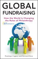 Global Fundraising. How the World is Changing the Rules of Philanthropy - Bernard  Ross 