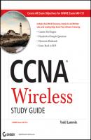 CCNA Wireless Study Guide. IUWNE Exam 640-721 - Todd Lammle 