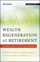 Wealth Regeneration at Retirement. Planning for a Lifetime of Leadership - Kaycee  Krysty 