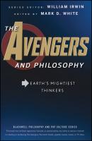 The Avengers and Philosophy. Earth's Mightiest Thinkers - William  Irwin 