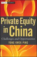 Private Equity in China. Challenges and Opportunities - Kwek Yong Ping 