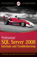 Professional SQL Server 2008 Internals and Troubleshooting - Steven  Wort 